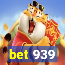 bet 939